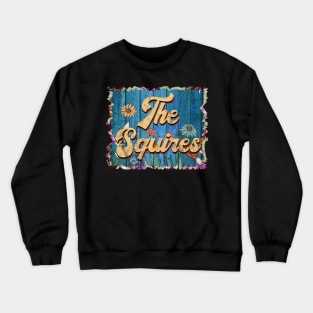 Vintage Squires Name Flowers Limited Edition Classic Styles Crewneck Sweatshirt